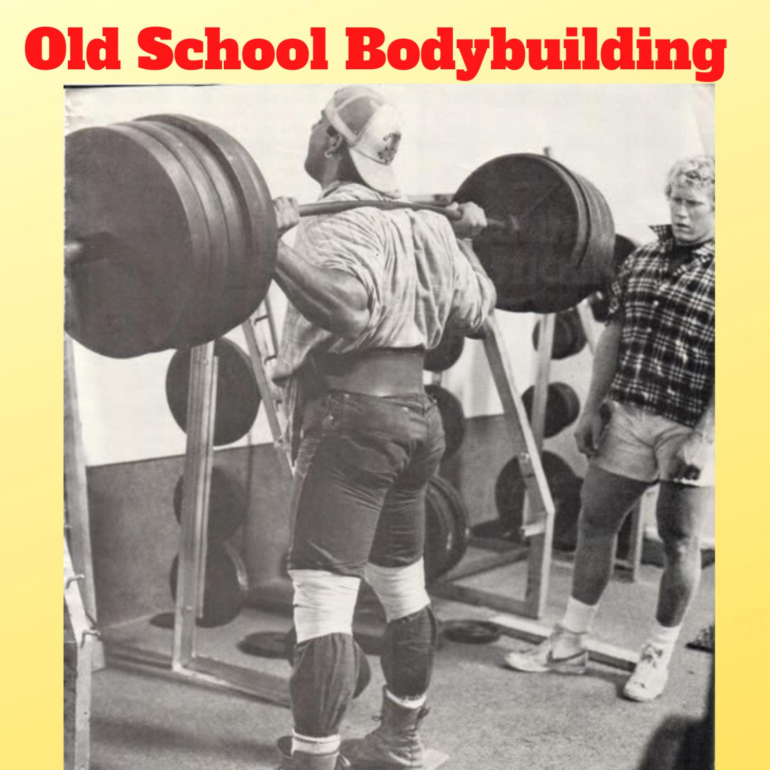 Old School Bodybuilding