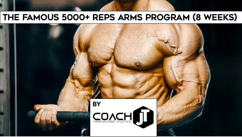 The FAMOUS 5000+ reps ARMS program (8 weeks) by CoachJT