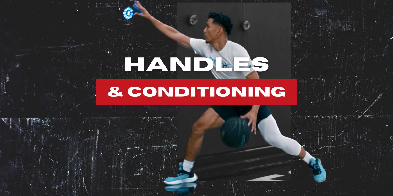 Handles + Conditioning Program